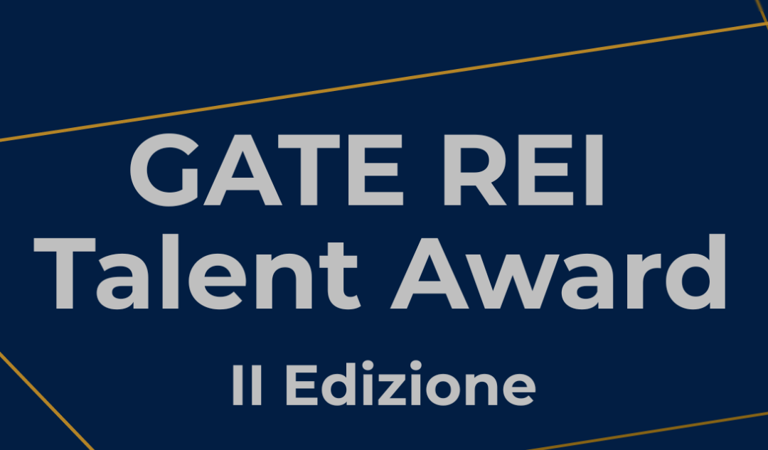 GATE REI TALENT AWARD – II EDIZIONE